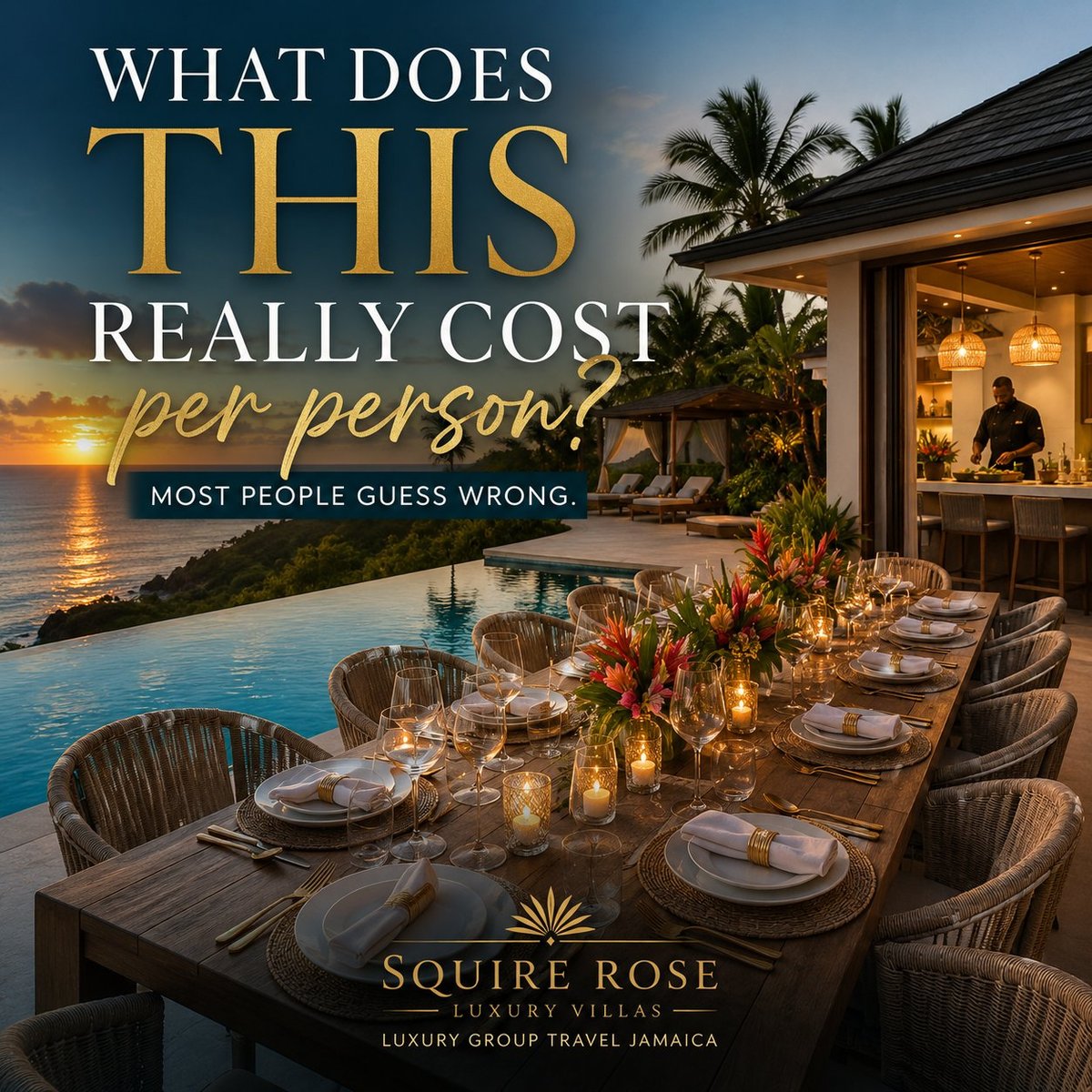 Luxury villa dining setup overlooking ocean at sunset with text asking about cost per person, branded Squire Rose luxury villas Jamaica